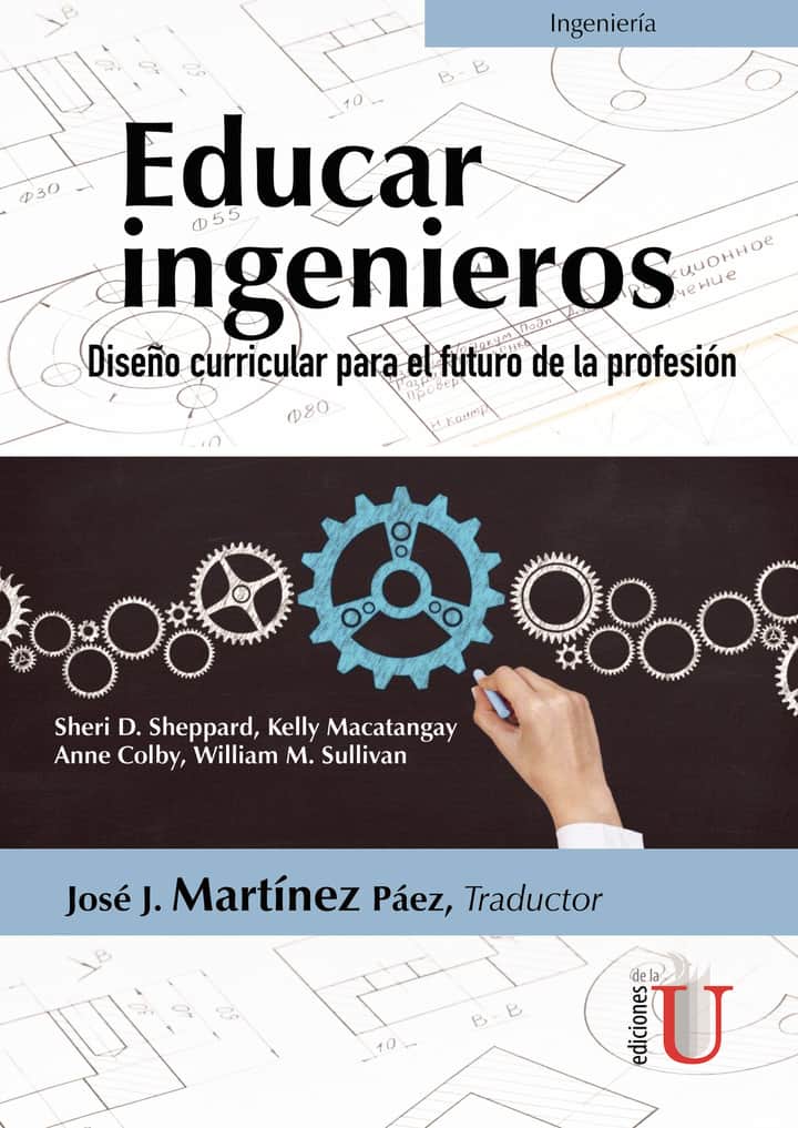 Educar ingenieros. Diseño curricular para el futuro de la profesión