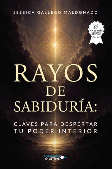 Rayos de Sabiduría: claves para despertar tu poder interior