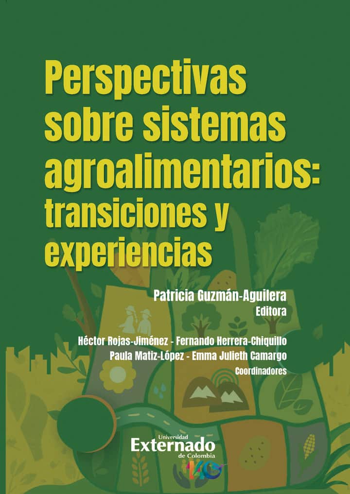 Perspectivas sobre sistemas agroalimentarios: transiciones y experiencias