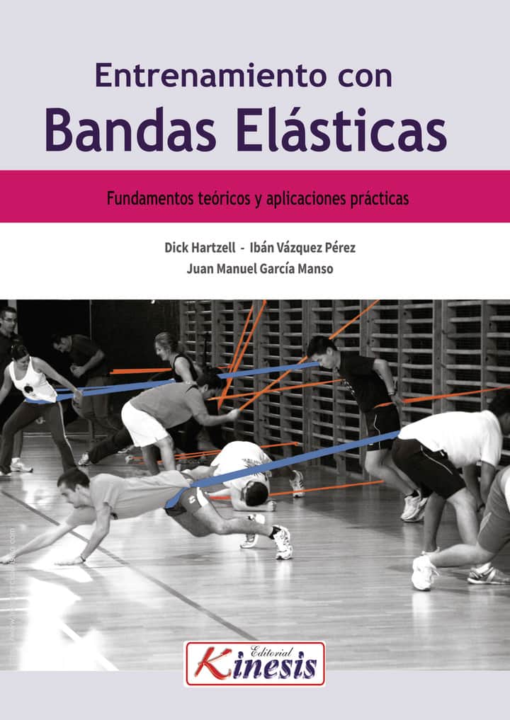 Entrenamiento con bandas elásticas. Fundamentos teóricos y aplicaciones prácticas