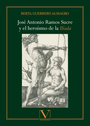 José Antonio Ramos Sucre y el heroísmo de la Ilíada