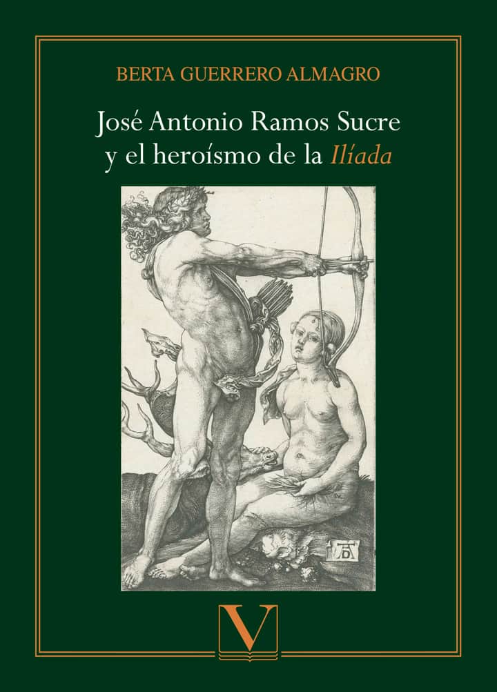 José Antonio Ramos Sucre y el heroísmo de la Ilíada