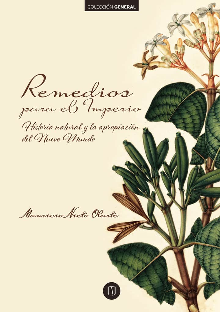 Remedios para el Imperio: historia natural y la apropiación del Nuevo Mundo. 3ª Edición