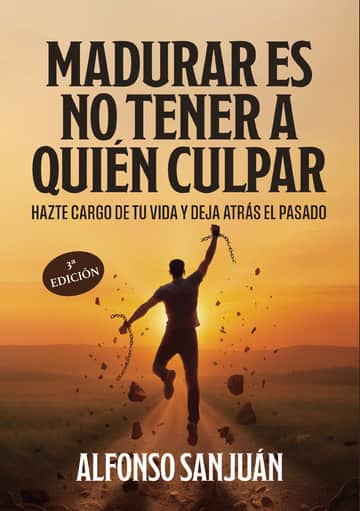 Madurar es no tener a quien culpar