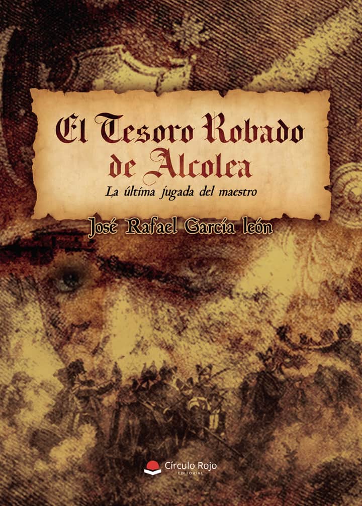 EL TESORO ROBADO DE ALCOLEA: LA ÚLTIMA JUGADA DEL MAESTRO