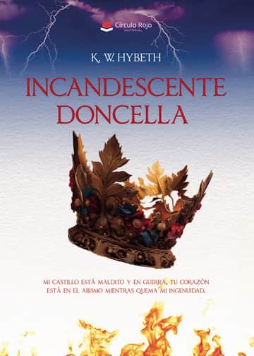 Incandescente doncella. Escombros de amor (Libro 1)