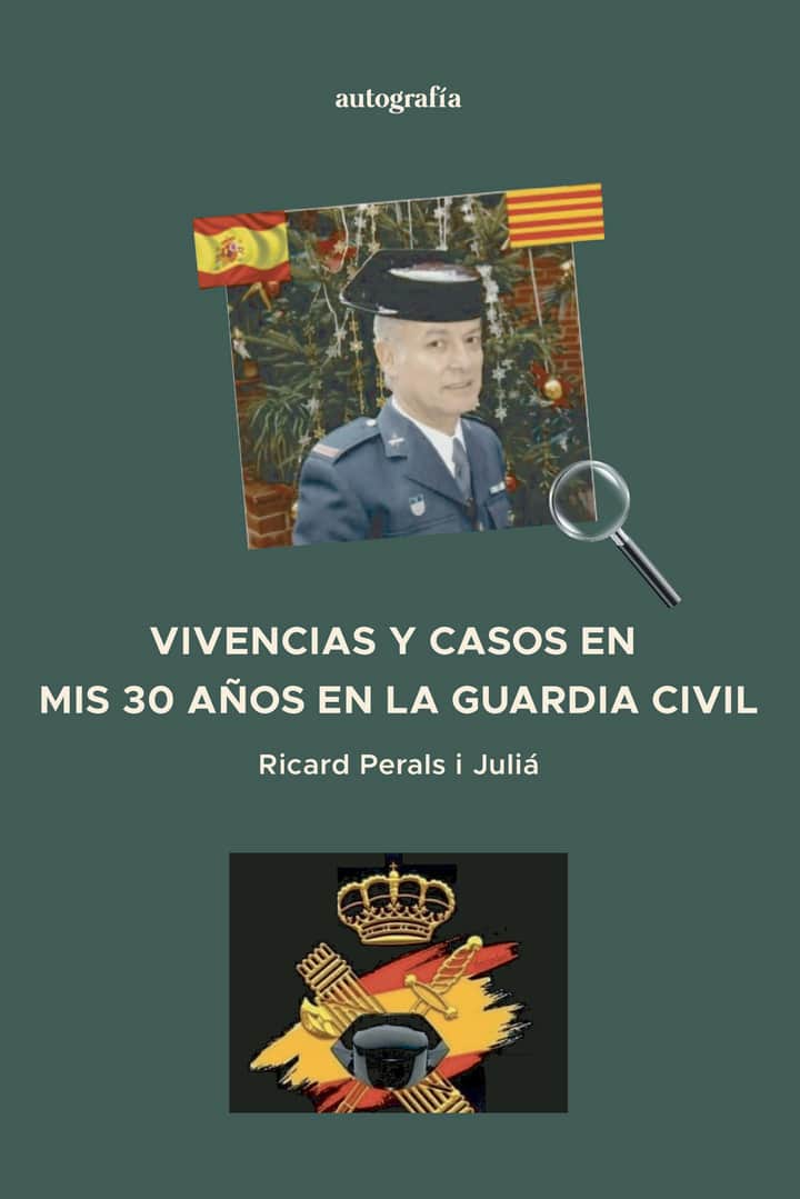 VIVENCIAS Y CASOS EN MIS 30 AÑOS EN LA GUARDIA CIVIL