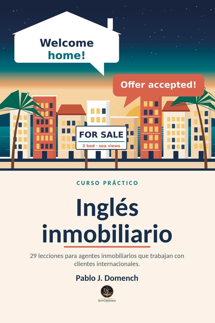 Inglés Inmobiliario: 29 lecciones para agentes inmobiliarios que trabajan con clientes internacionales