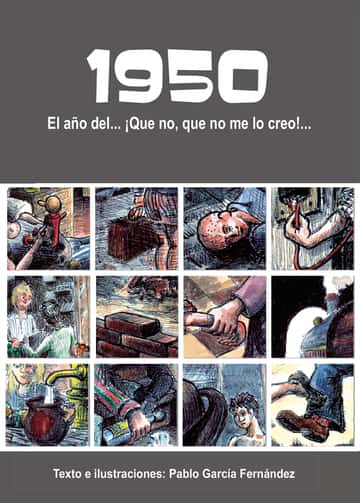 1950. El año del... ¡Que no, que no me lo creo!...