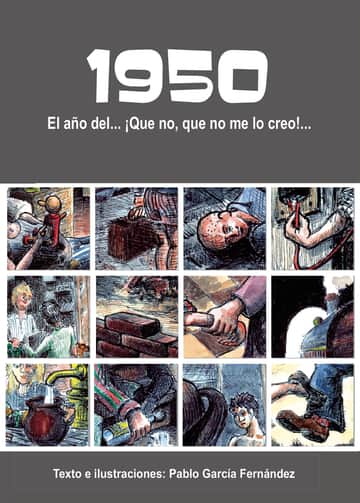 1950. El año del... ¡Que no, que no me lo creo!...