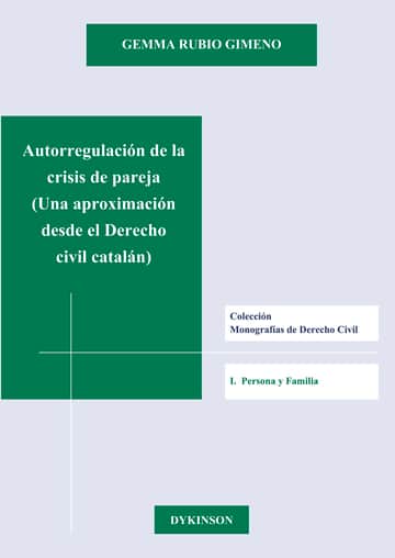 Autorregulación de la crisis de pareja: Una aproximación desde el Derecho civil catalán