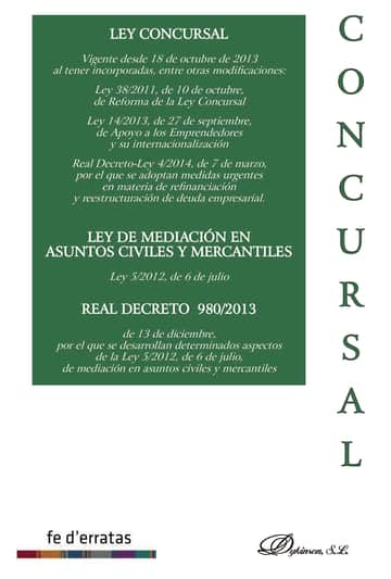 Ley Concursal: Ley 22/2003 de 9 de julio. Ley de Mediación en Asuntos Civiles y Mercantiles