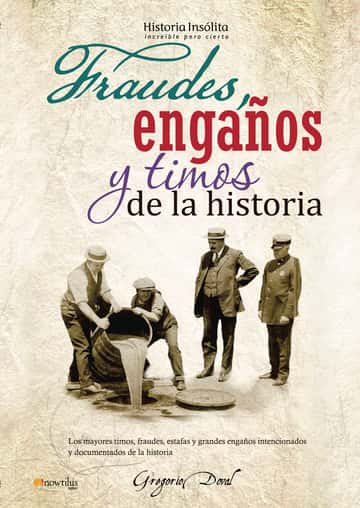 Fraudes, engaños y timos de la historia