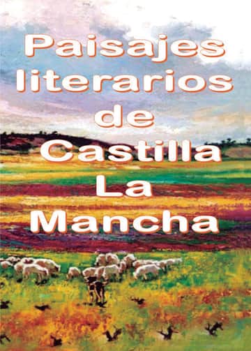 Paisajes literarios de Castilla La Mancha