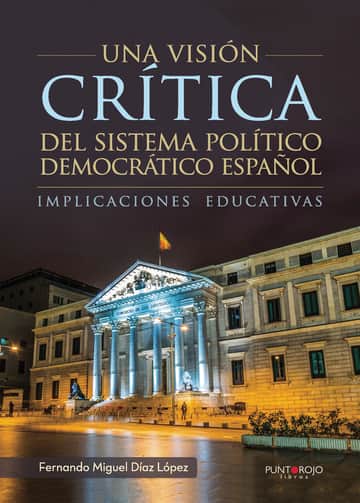 Una visión crítica del sistema político democrático español