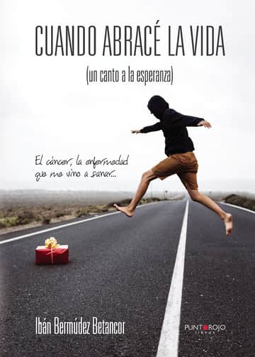 Cuando abracé la vida (un canto a la esperanza)