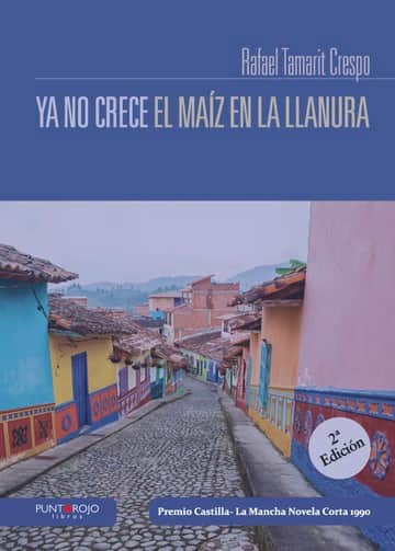 Ya no crece el maíz en la llanura