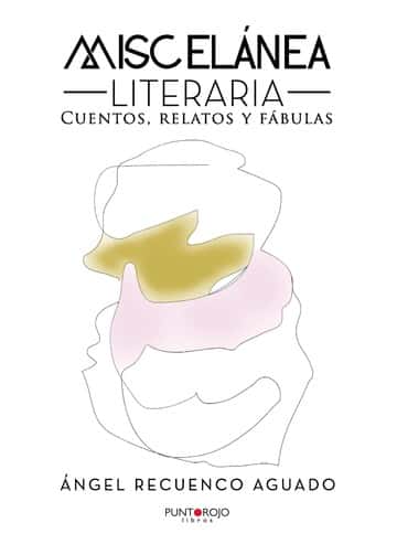 Miscelanea Literaria: Cuentos relatos y fábulas
