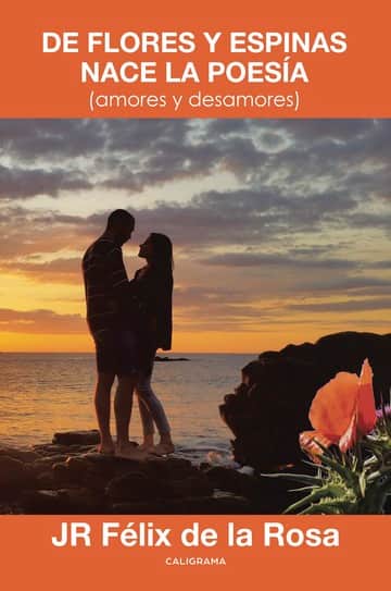 De flores y espinas nace la poesía
