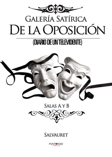 Galería Satírica de la oposición, diario de un televidente. Salas A y B