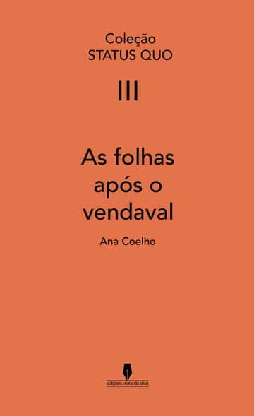 AS FOLHAS APÓS O VENDAVAL: Coleção STATUS QUO III