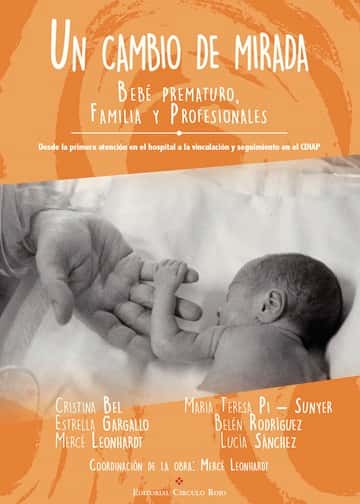Un cambio de mirada. bebé prematuro, Familia y profesionales.