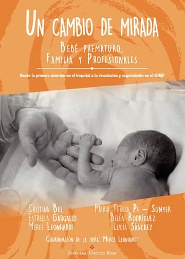Un cambio de mirada. bebé prematuro, Familia y profesionales.