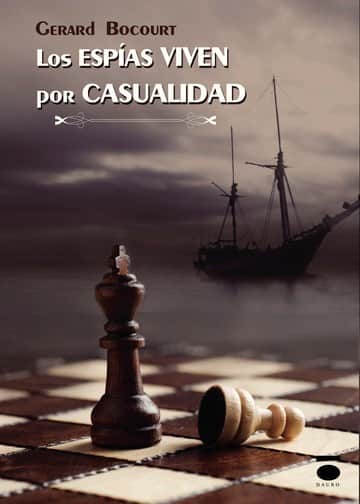 Los espías viven por casualidad