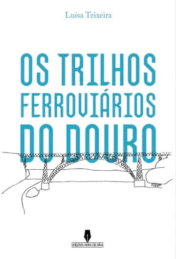 OS TRILHOS FERROVIÁRIOS DO DOURO