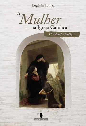 A MULHER NA IGREJA CATÓLICA