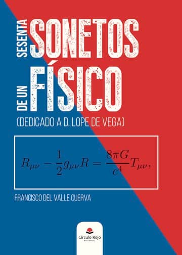 Sesenta sonetos de un físico (Dedicado a D. Lope de Vega)