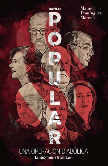 Banco Popular: Una operación diabólica La ignominia y la sinrazón