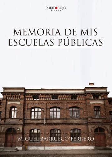 Memoria de mis escuelas públicas