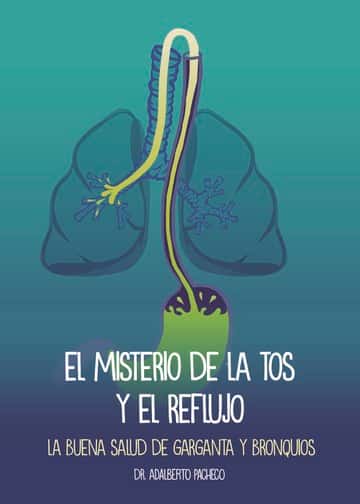 El misterio de la tos y el reflujo: La buena salud de garganta y bronquios
