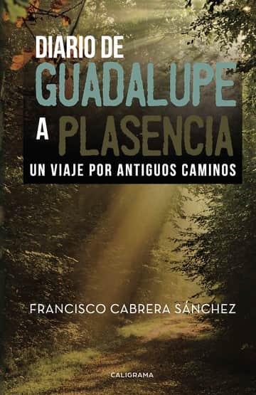 Diario de Guadalupe a Plasencia