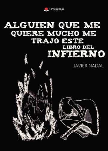 Alguien que me quiere mucho me trajo este libro del infierno