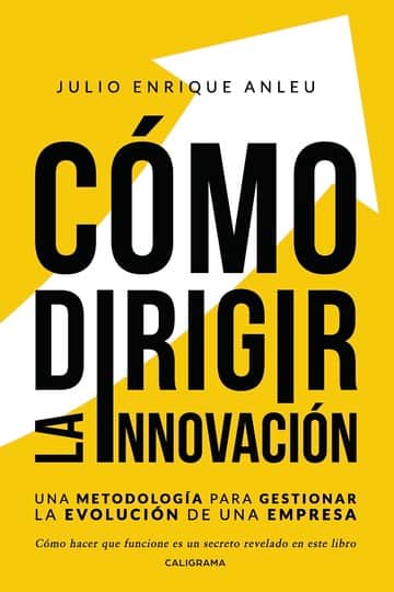 Cómo dirigir la innovación