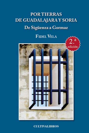 Por tierras de Guadalajara y Soria. De Sigüenza a Gormaz