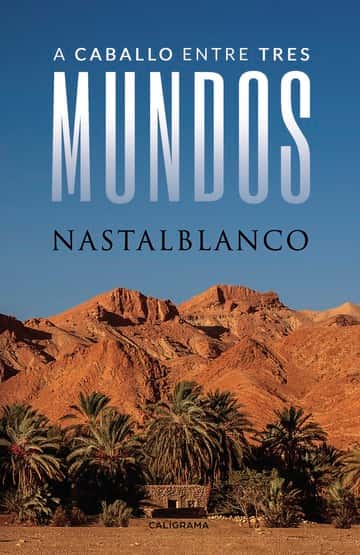 A caballo entre tres mundos