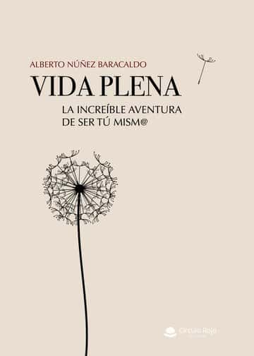 VIDA PLENA. La increíble aventura de SER TÚ MISM@