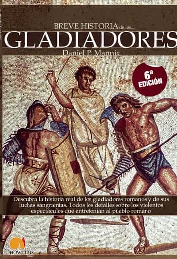 Breve historia de los gladiadores