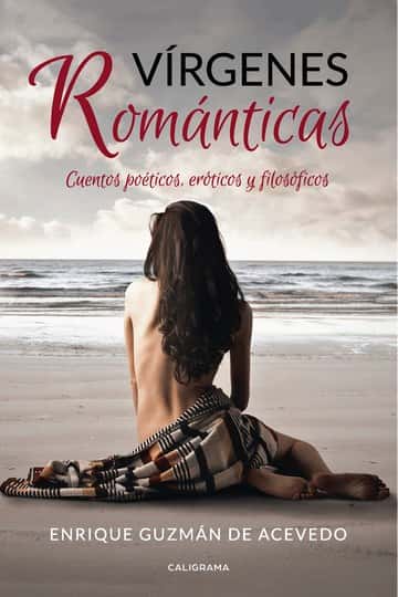 Vírgenes Románticas: Cuentos poéticos, eróticos y filosóficos