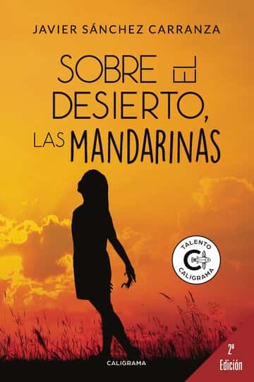 Sobre el desierto, las mandarinas