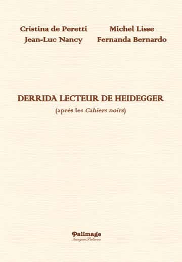 Derrida lecteur de Heidegger: (après les Cahiers noirs)