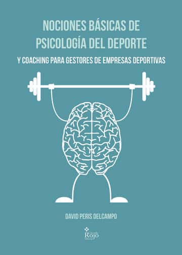 Nociones básicas de Psicología del Deporte y Coaching para Gestores de Empresas Deportivas