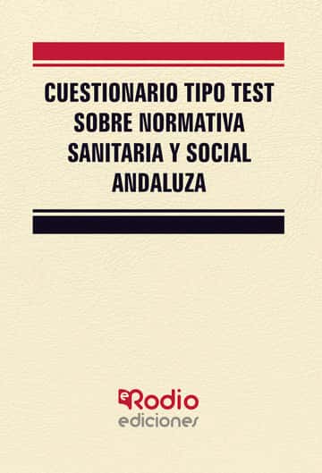 Cuestionario tipo test sobre normativa sanitaria y social andaluza