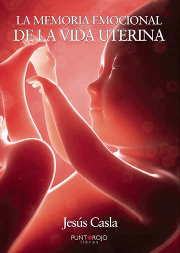 La memoria emocional de la vida uterina