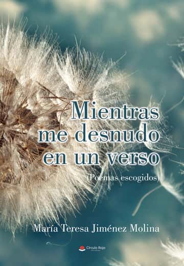 Mientras me desnudo en un Verso: Poemas escogidos