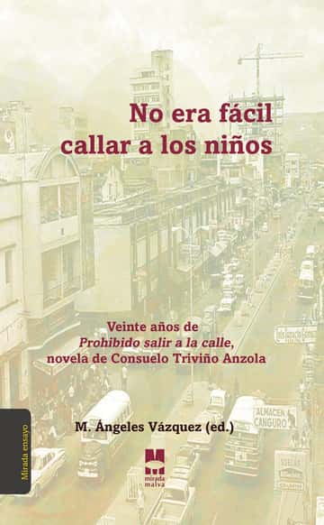 No era fácil callar a los niños: Veinte años de Prohibido salir a la calle, novela de Consuelo Triviño Anzola
