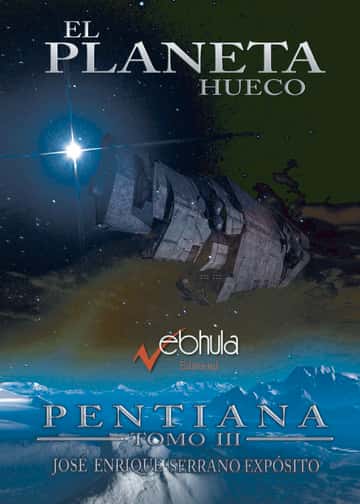 PENTIANA Tomo III: EL PLANETA HUECO